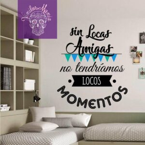 Sin locas amigas…